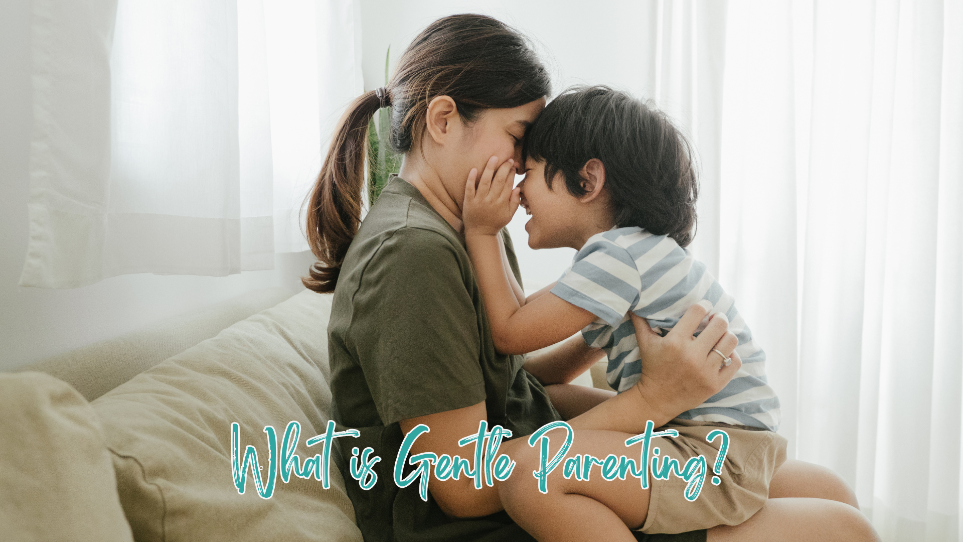 What Is Gentle Parenting?
