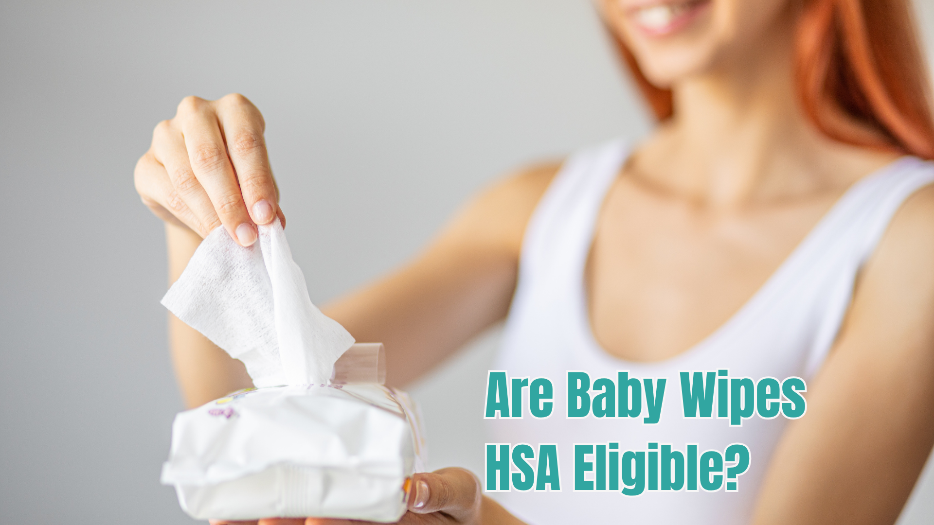 Are Baby Wipes HSA Eligible?