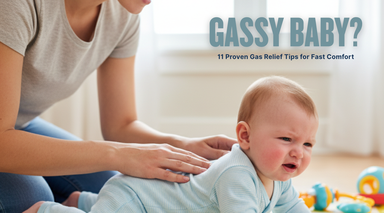 Gassy Baby? 11 Proven Gas Relief Tips for Fast Comfort