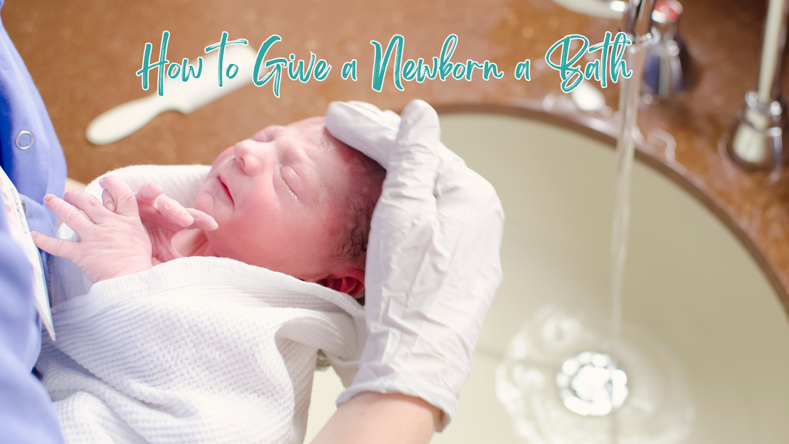 How to Give a Newborn a Bath