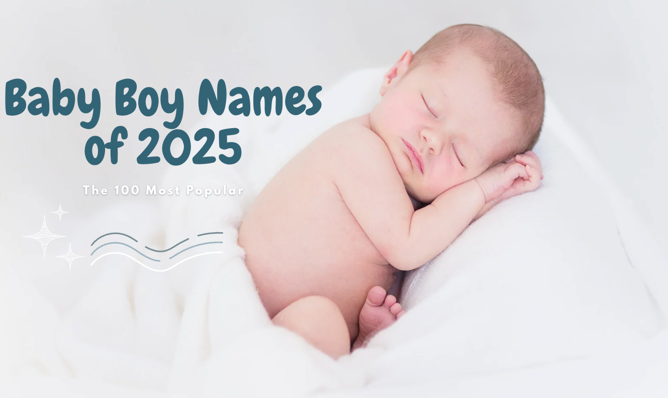 The 100 Most Popular Baby Boy Names of 2025